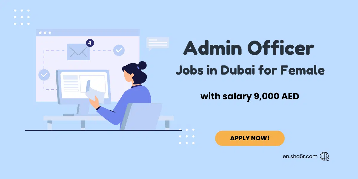 Admin Officer jobs in Dubai for female