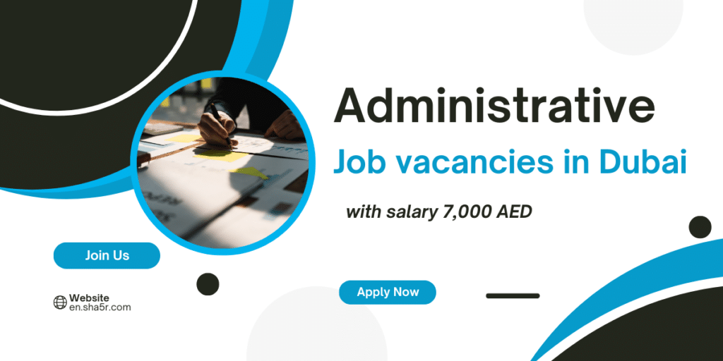 Administrative job vacancies in Dubai