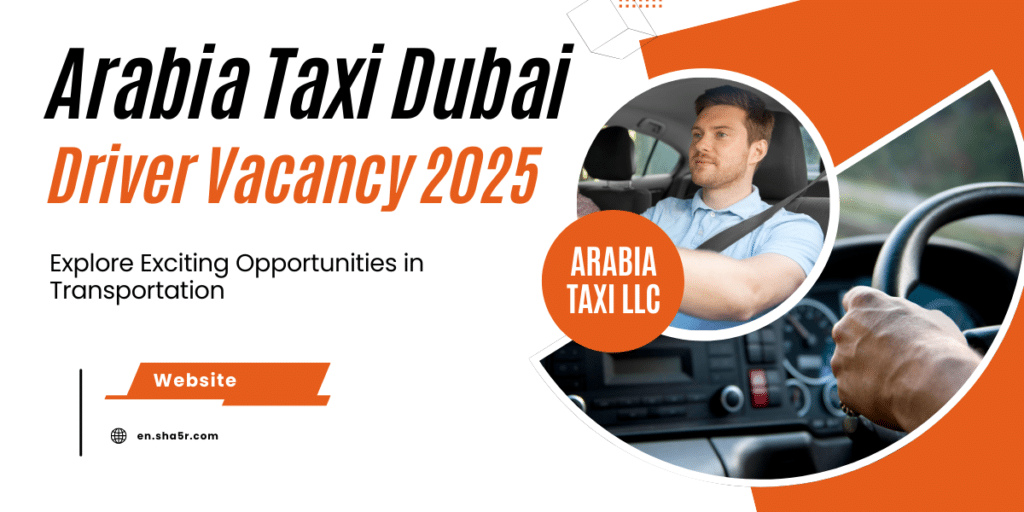 Arabia Taxi Dubai Driver Vacancy