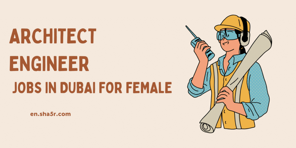 Architect Engineer jobs in Dubai