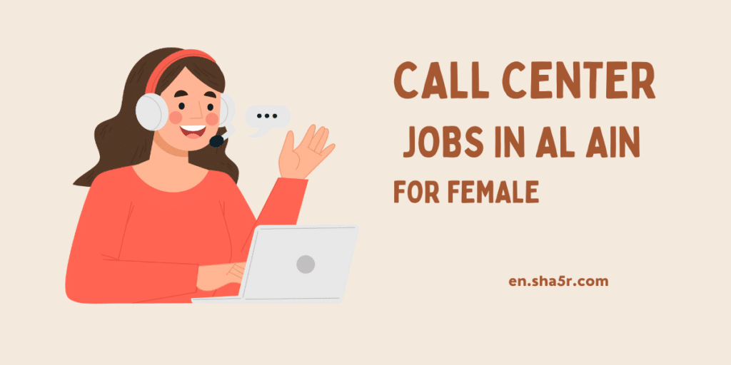 Call Center jobs in Al Ain