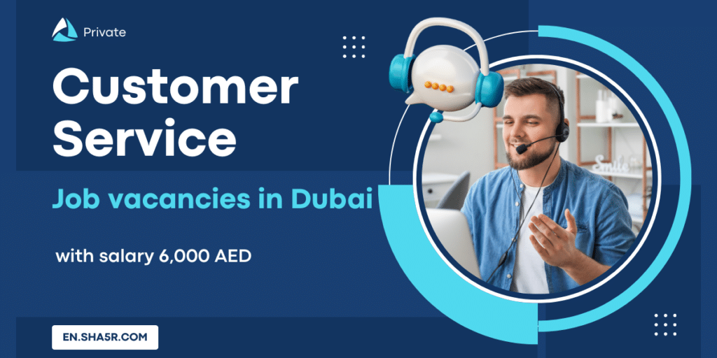 Customer Service job vacancies in Dubai