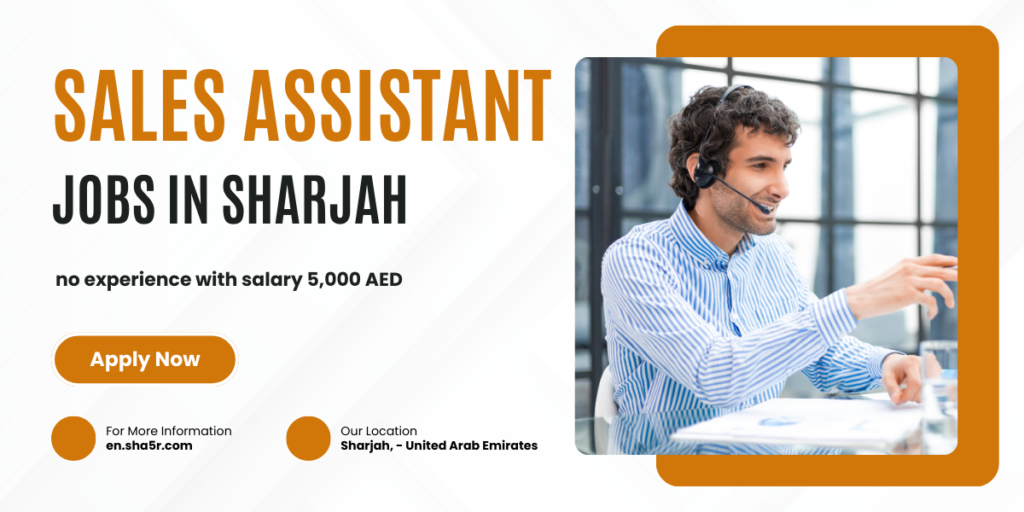 Sales Assistant jobs in Sharjah