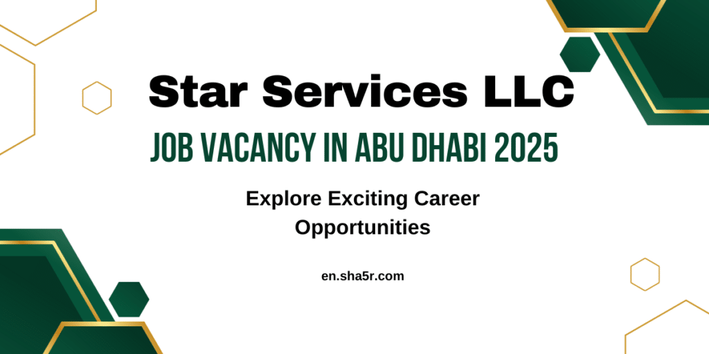 Star Services LLC Job Vacancy in Abu Dhabi