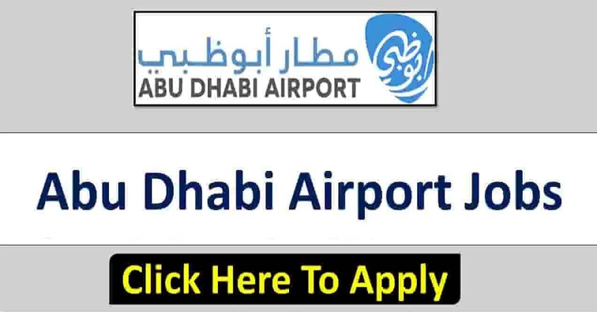 Abu Dhabi Airport Jobs for Fresh Graduates and Experienced