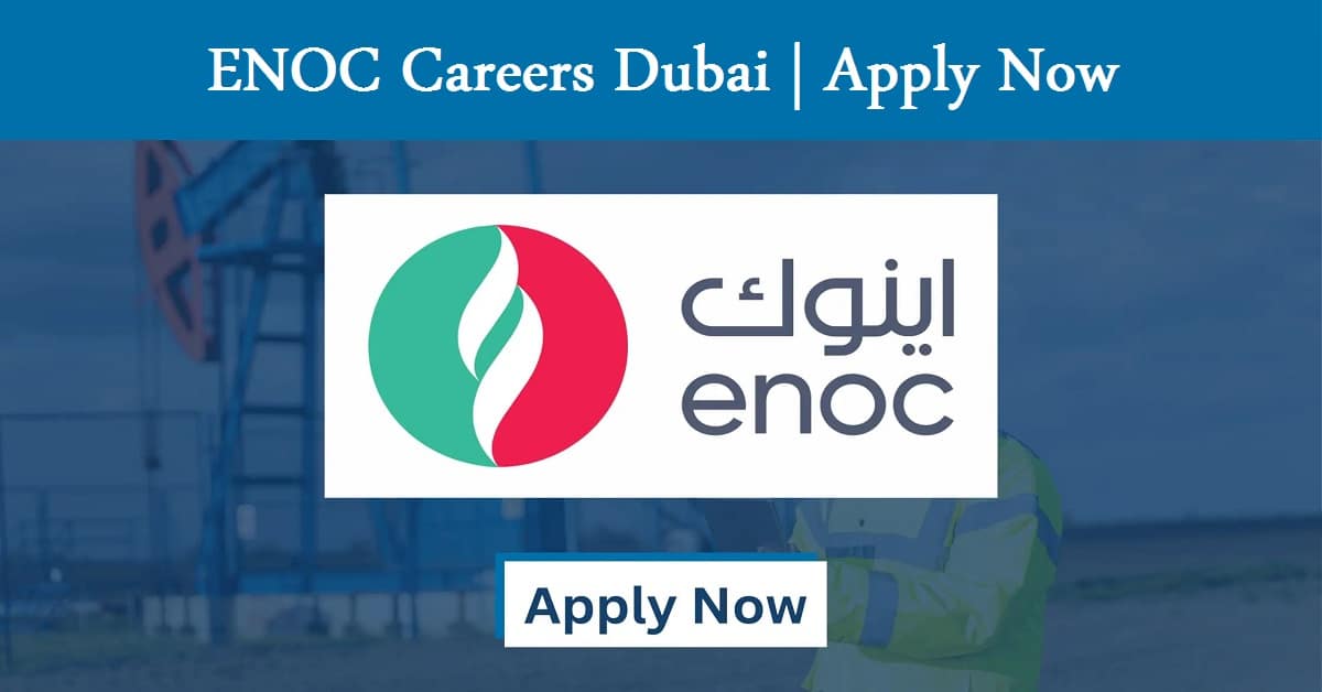 ENOC Careers Dubai | Apply Now Today Attractive Salary