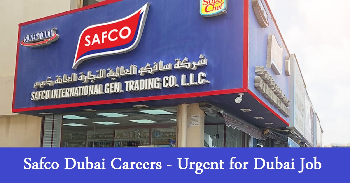 Safco International Dubai Careers – Urgent Vacancies for Dubai Job