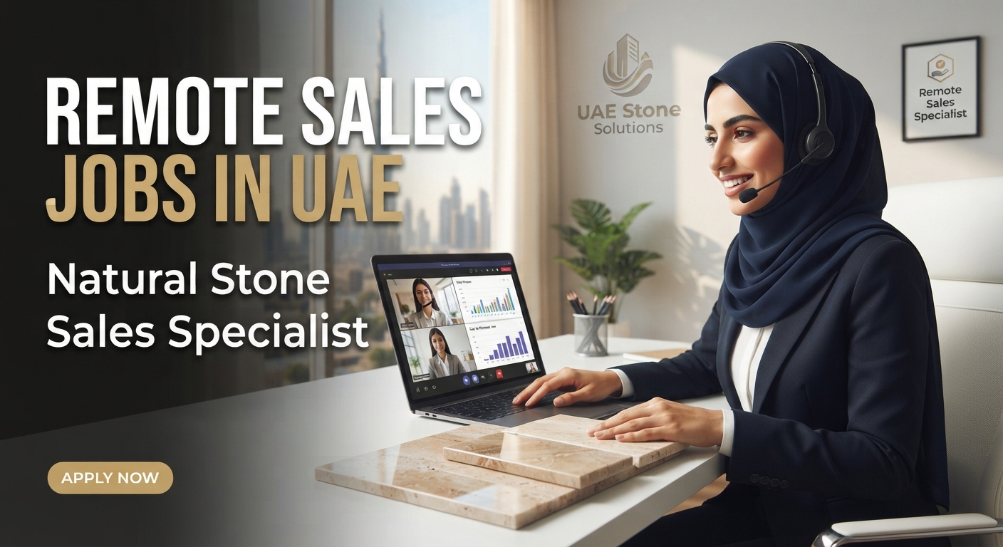 Remote Sales Jobs in UAE – Natural Stone Sales Specialist