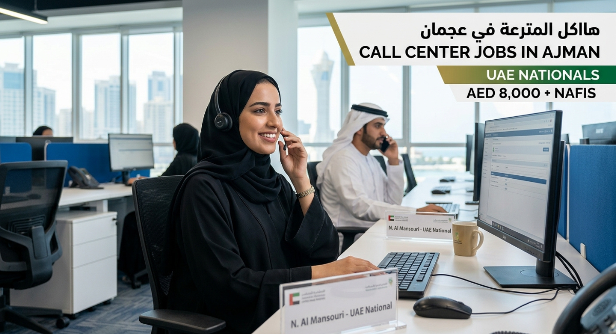 Call Center Jobs in Ajman – UAE Nationals | AED 8,000 + Nafis